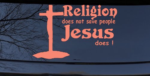Religion Does Not Save People Jesus Does Christian Car or Truck Window Decal Sticker (Coral)