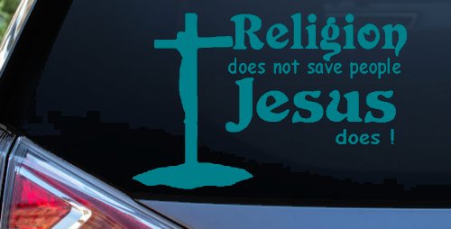 Religion Does Not Save People Jesus Does Christian Car or Truck Window Decal Sticker (Turquoise Blue)