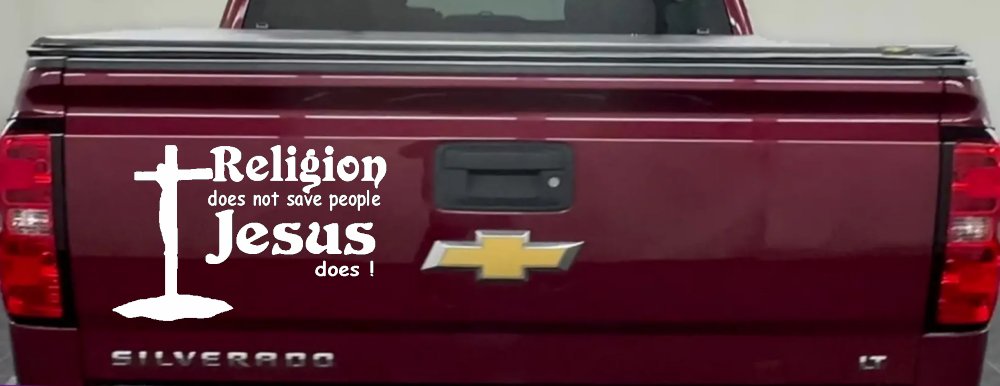 Religion Does Not Save People Jesus Does Christian Car or Truck Window Decal Sticker