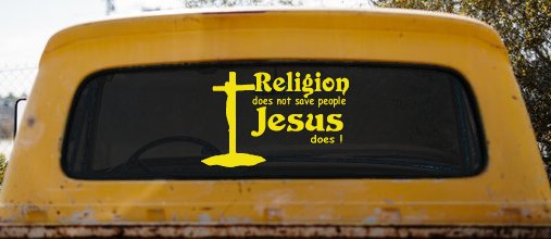 Religion Does Not Save People Jesus Does Christian Car or Truck Window Decal Sticker