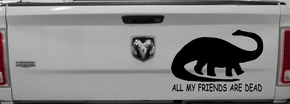 Dinosaur All My Friends Are Dead Funny Car or Truck Window Decal Sticker