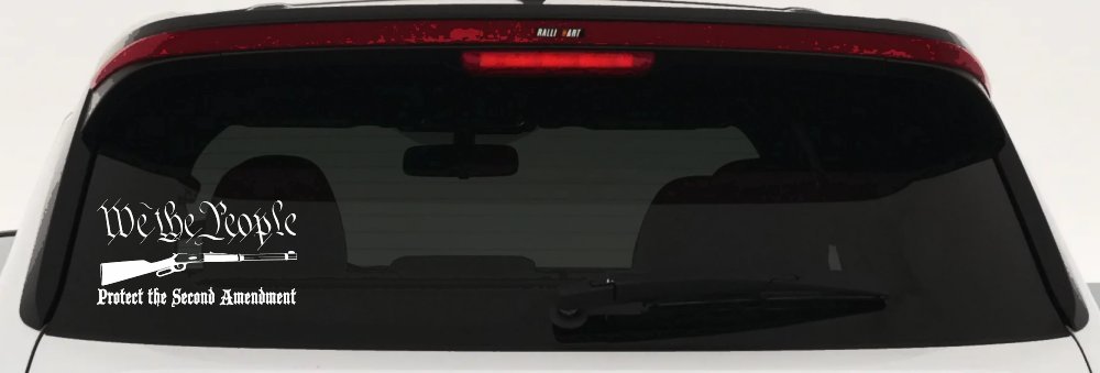 We The People Protect The Second Amendment Anti Gun Control Hunting Car or Truck Window Decal Sticker