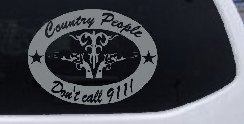 Country People Dont Call 911 Car or Truck Window Decal Sticker (Telegrey)