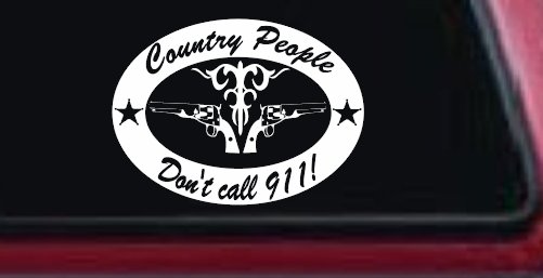 Country People Dont Call 911 Car or Truck Window Decal Sticker (White)
