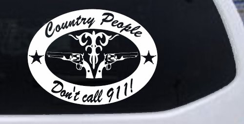 Country People Dont Call 911 Car or Truck Window Decal Sticker (White)