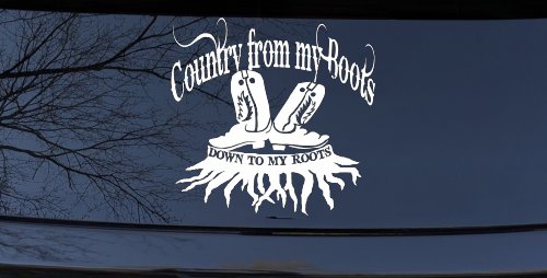 Country From My Boots To My Roots Car or Truck Window Decal Sticker