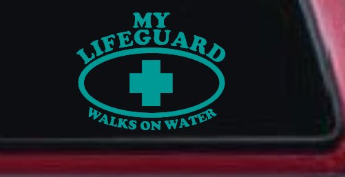 My Lifeguard Walks On Water Christian Car or Truck Window Vinyl Decal Sticker (Turquoise)