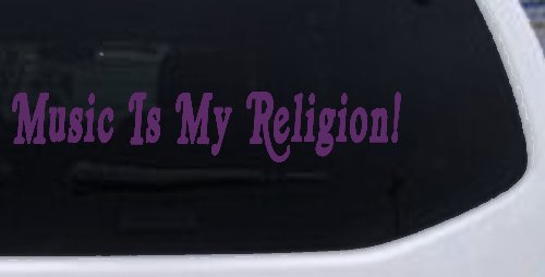 Music Is My Religion Car or Truck Window Decal Sticker