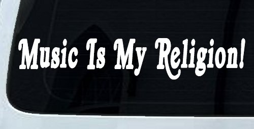 Music Is My Religion Car or Truck Window Decal Sticker (White)