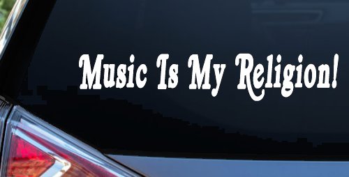 Music Is My Religion Car or Truck Window Decal Sticker (White)