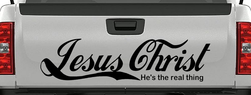 Jesus Christ He Is The Real Thing Christian Car or Truck Window Decal Sticker (Black)