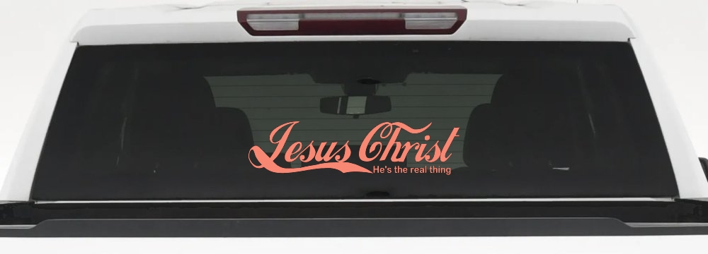 Jesus Christ He Is The Real Thing Christian Car or Truck Window Decal Sticker