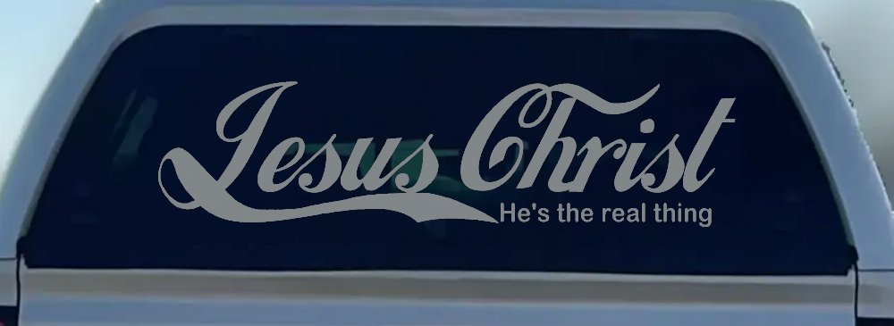 Jesus Christ He Is The Real Thing Christian Car or Truck Window Decal Sticker (Telegrey)