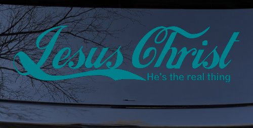 Jesus Christ He Is The Real Thing Christian Car or Truck Window Decal Sticker (Turquoise Blue)