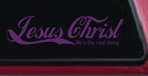 Jesus Christ He Is The Real Thing Christian Car or Truck Window Decal Sticker (Violet)