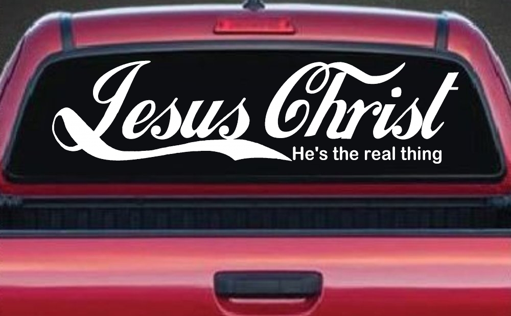 Jesus Christ He Is The Real Thing Christian Car or Truck Window Decal Sticker