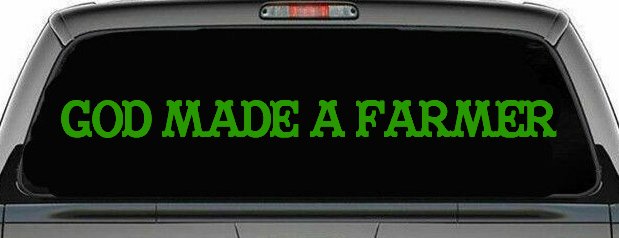 God Made A Farmer Country Farm Ranch Car or Truck Window Decal Sticker