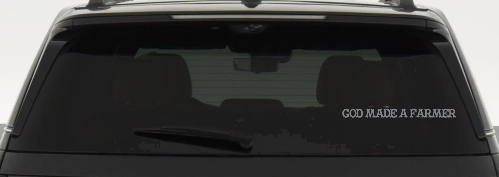 God Made A Farmer Country Farm Ranch Car or Truck Window Decal Sticker