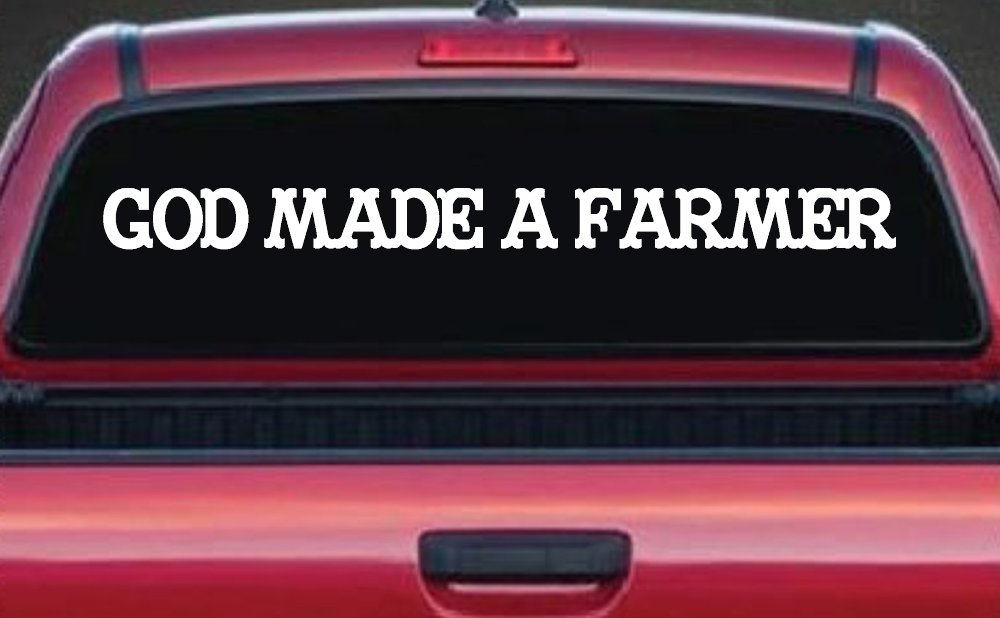 God Made A Farmer Country Farm Ranch Car or Truck Window Decal Sticker