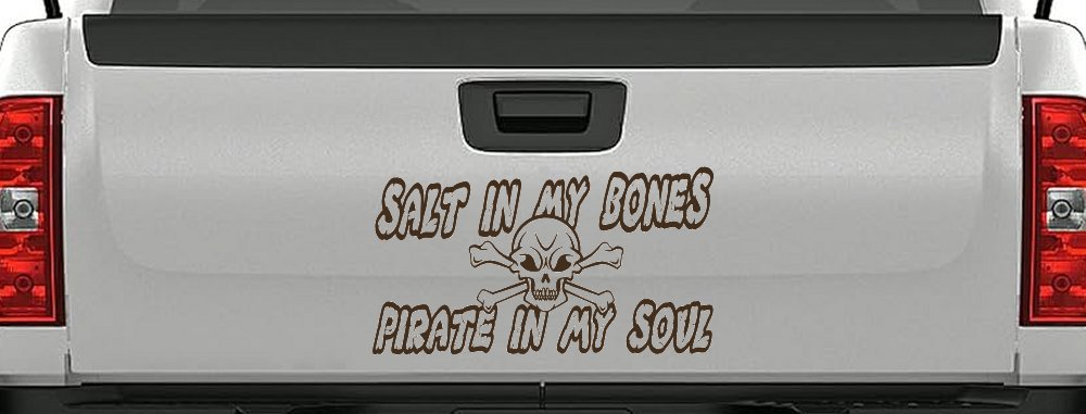 Salt In My Bones Pirate In My Soul Funny Car or Truck Window Decal Sticker (Brown)