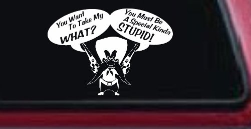 Yosemite Sam Anti Gun Control You want to Take My What Funny Car or Truck Window Vinyl Decal Sticker (White)