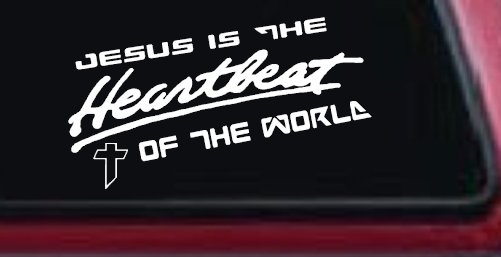 Jesus Is The Heartbeat Of The World Christian Car or Truck Window Decal Sticker (White)