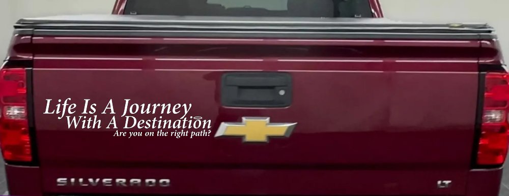 Life Is A Journey With A Destination Christian Car or Truck Window Decal Sticker