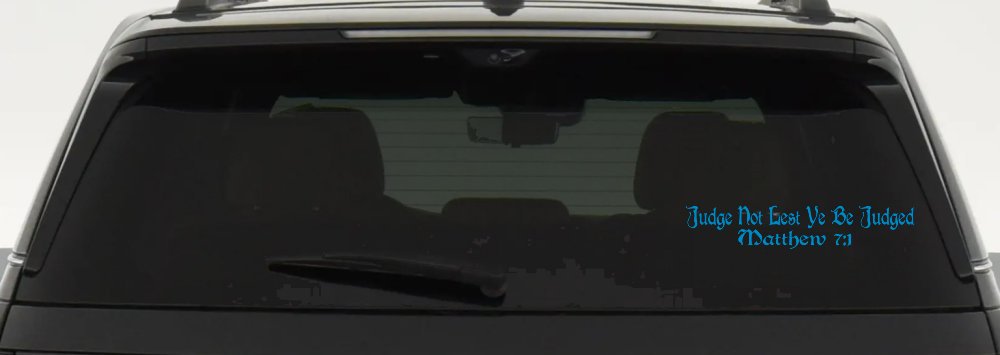 Judge Not Lest Ye Be Judged Matthew 7:1 Christian Car or Truck Window Decal Sticker (Blue)