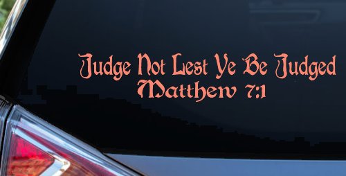 Judge Not Lest Ye Be Judged Matthew 7:1 Christian Car or Truck Window Decal Sticker (Coral)