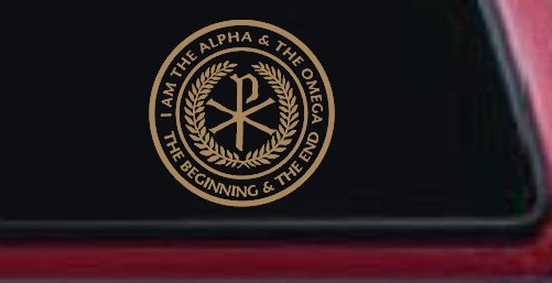 Chi Rho I Am The Alpha and Omega The Beginning and The End Christian Car or Truck Window Decal Sticker