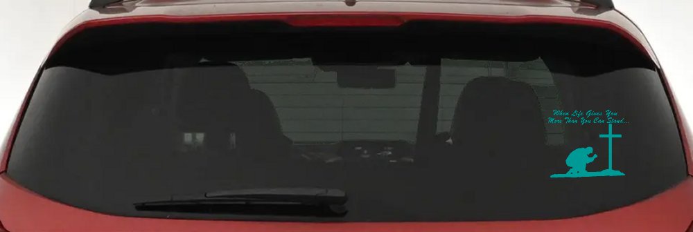 When LIfe Gives You More Than You Can Stand Kneel at The Cross Christian Car or Truck Window Decal Sticker (Turquoise)