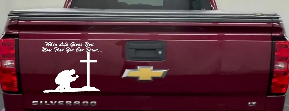 When LIfe Gives You More Than You Can Stand Kneel at The Cross Christian Car or Truck Window Decal Sticker