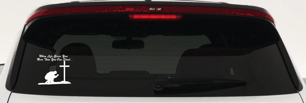 When LIfe Gives You More Than You Can Stand Kneel at The Cross Christian Car or Truck Window Decal Sticker