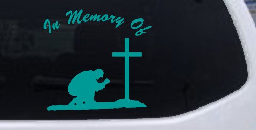 In Memory Of Man Kneeling At Cross Christian Car or Truck Window Vinyl Decal Sticker (Turquoise)