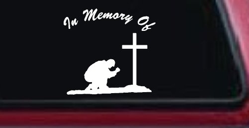 In Memory Of Man Kneeling At Cross Christian Car or Truck Window Decal Sticker
