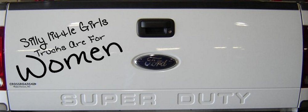 Silly Little Girls Trucks Are For Women Car or Truck Window Decal Sticker (Black)