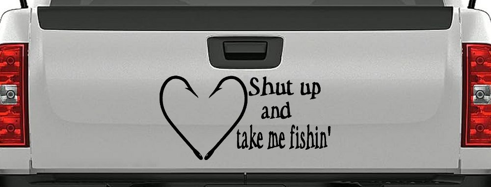 Shut Up And Take Me Fishing Car or Truck Window Decal Sticker