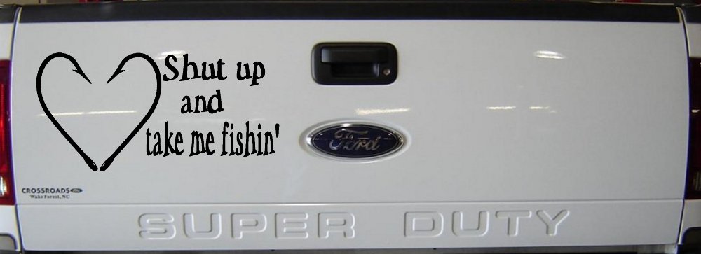 Shut Up And Take Me Fishing Car or Truck Window Decal Sticker