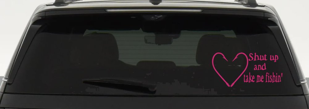 Shut Up And Take Me Fishing Car or Truck Window Decal Sticker