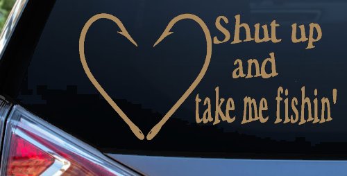 Shut Up And Take Me Fishing Car or Truck Window Decal Sticker