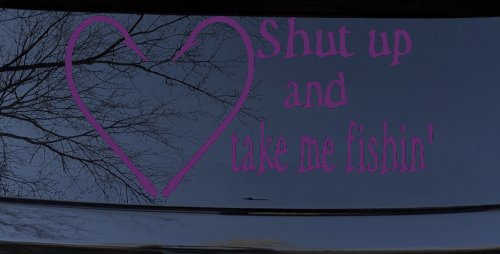 Shut Up And Take Me Fishing Car or Truck Window Decal Sticker