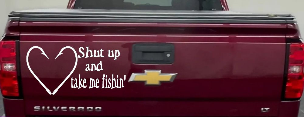 Shut Up And Take Me Fishing Car or Truck Window Decal Sticker