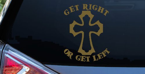 Get Right Or Get Left Christian Car or Truck Window Decal Sticker