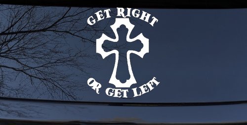 Get Right Or Get Left Christian Car or Truck Window Vinyl Decal Sticker (White)
