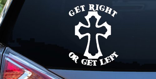 Get Right Or Get Left Christian Car or Truck Window Decal Sticker (White)
