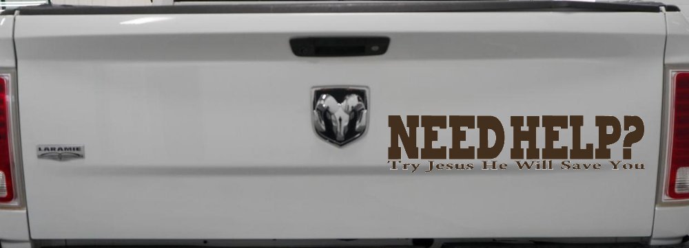 Need Help Try Jesus He Will Save You Christian Car or Truck Window Vinyl Decal Sticker (Brown)