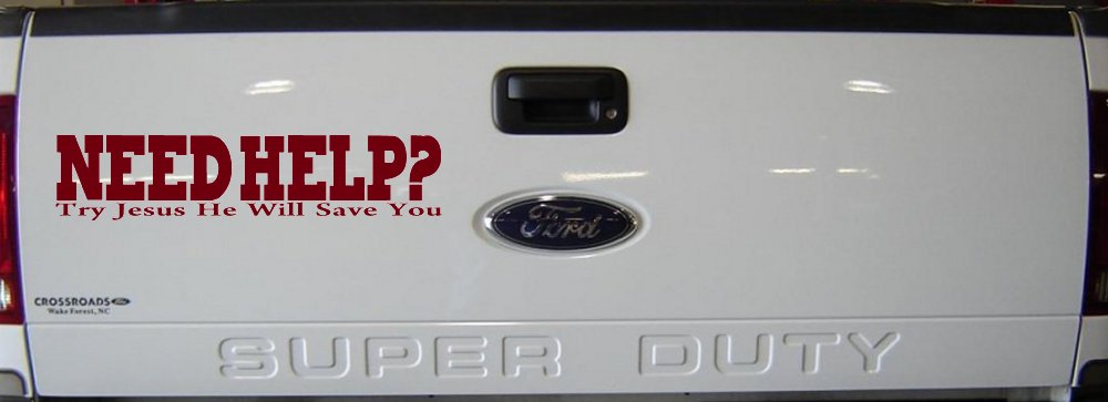 Need Help Try Jesus He Will Save You Christian Car or Truck Window Decal Sticker