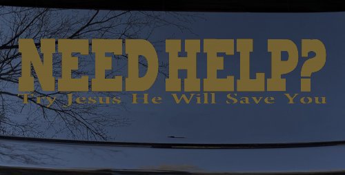 Need Help Try Jesus He Will Save You Christian Car or Truck Window Decal Sticker