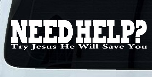 Need Help Try Jesus He Will Save You Christian Car or Truck Window Decal Sticker