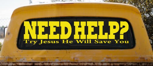 Need Help Try Jesus He Will Save You Christian Car or Truck Window Decal Sticker (Yellow)